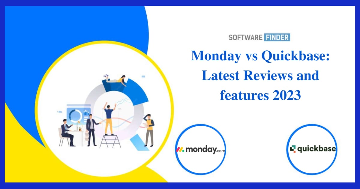 Monday vs Quickbase: Latest Reviews and features 2023