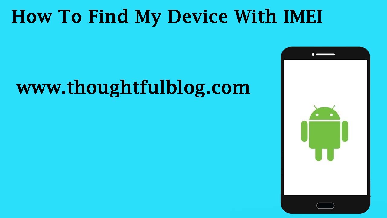 How To Find My Device With IMEI